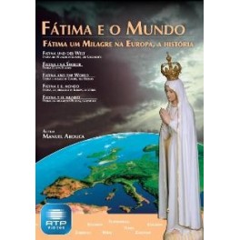 Fatima in the world: A Miracle in Europe, the History